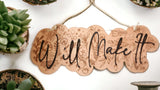 House Sign Will Make It