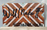Quilt Multicolored Sign Timber Will Make It